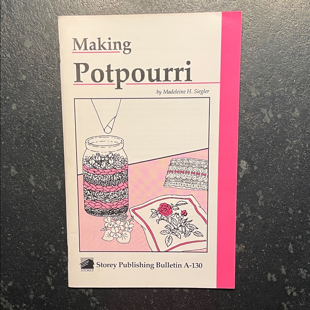 Vintage "Making Potpourri," by Madeleine H. Siegler, 1991 Storey Bulletin A-130